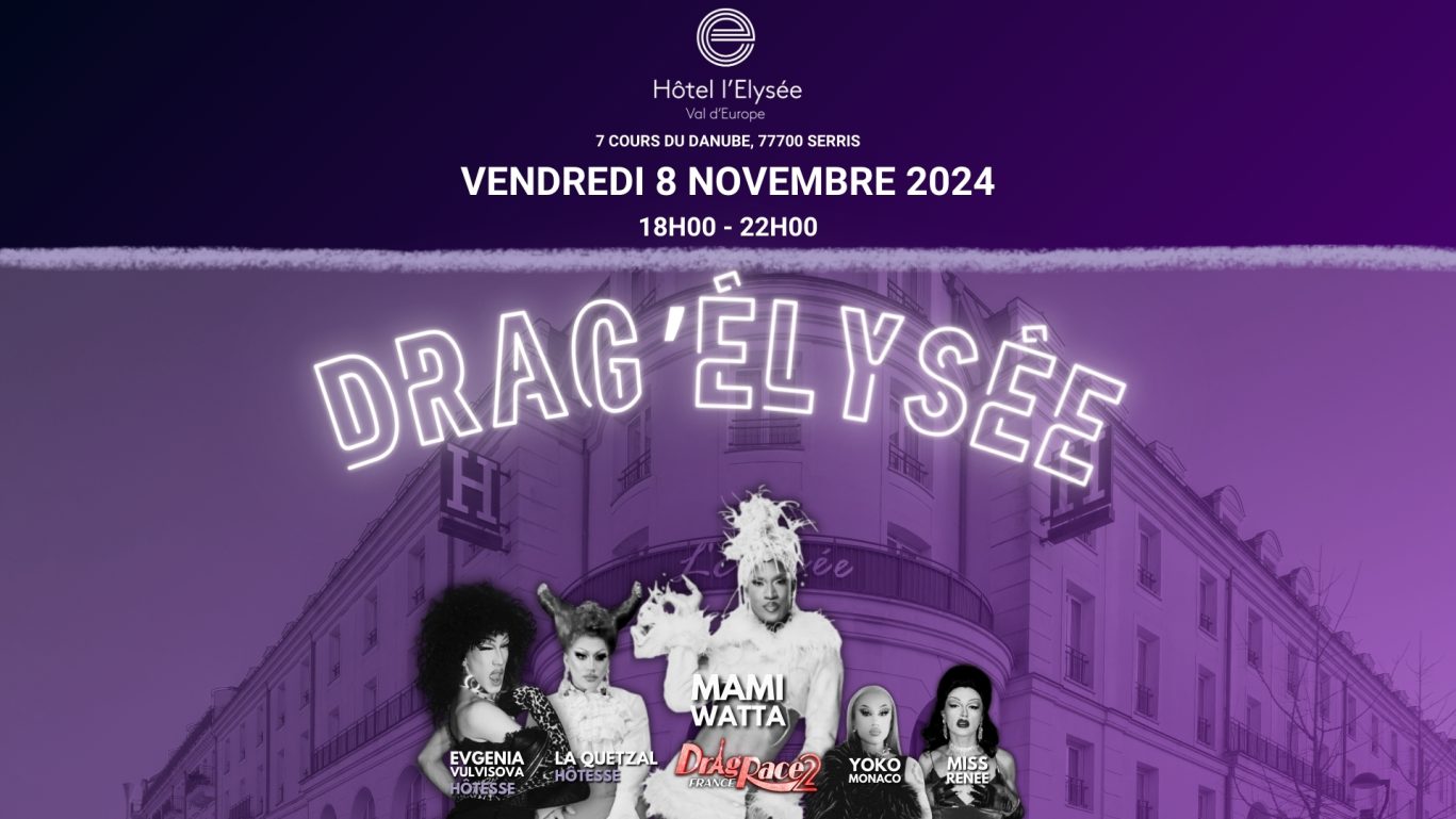 Spectacle Drag Queen Hôtel l'Elysée Val d'Europe